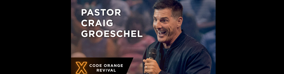 Pastor Craig Groeschel at Code Orange Revival