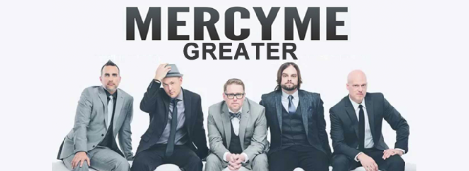 Greater - MercyMe