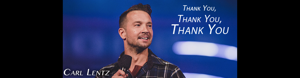 Thank You, Thank You, Thank You by Carl Lentz